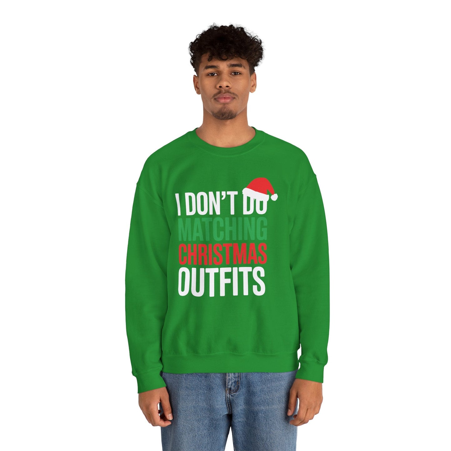 Family Christmas Pajamas I Dont Do Matching Christmas Outfit Sweatshirt