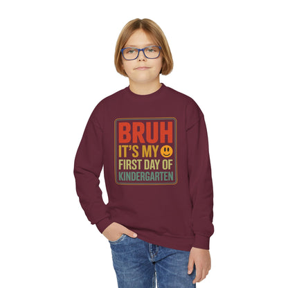 Bruh Its My First Day Of Kindergarten Back To School Kids Sweatshirt