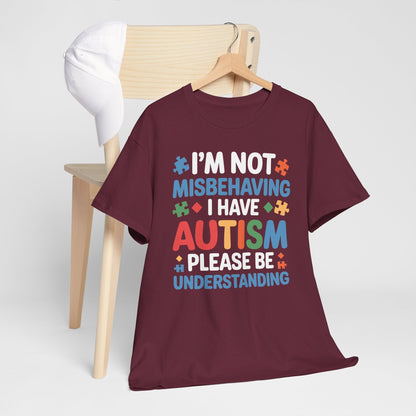 Autism Awareness I'm Not Misbehaving I Have Autism T-Shirt