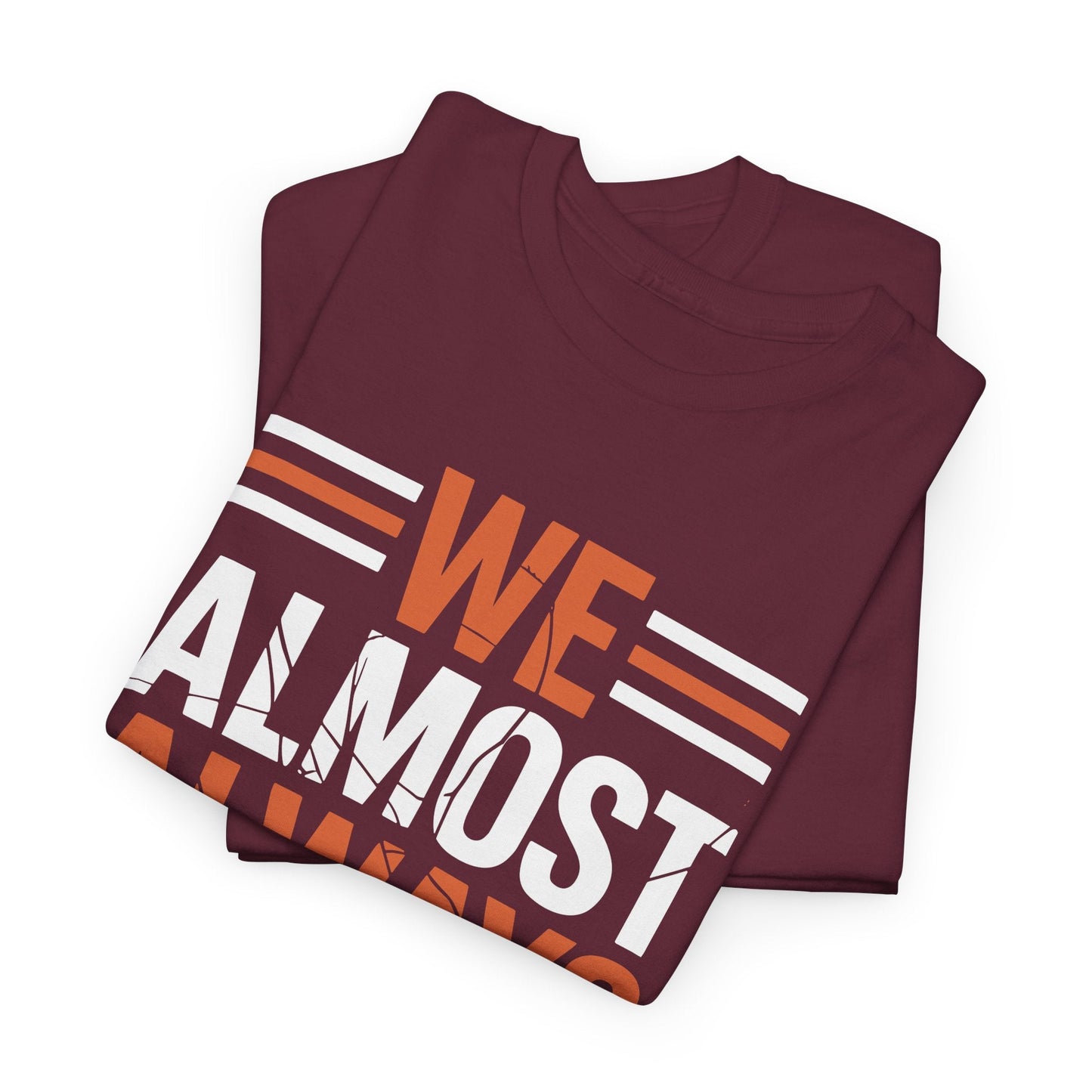 Funny Cleveland Throwback We Almost Always Almost Win Football Fans Lovers T-Shirt