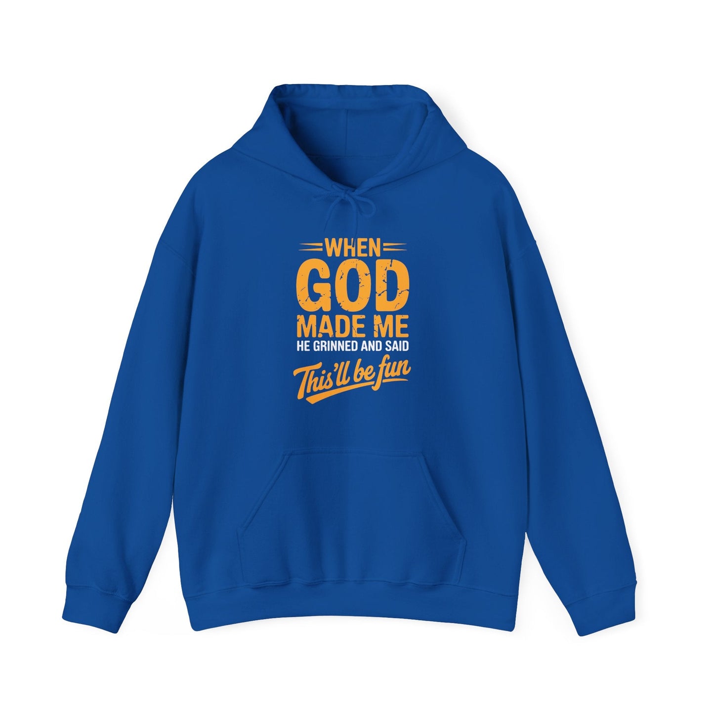 Funny Saying When God Made Me Funny Quote Hoodie