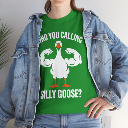 Who You Calling Silly Goose Funny Gym Meme T-Shirt