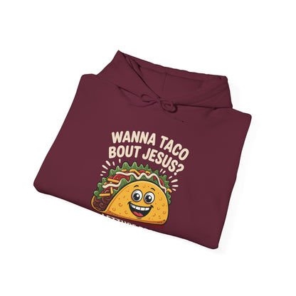 Wanna Taco Bout Jesus Cinco de Mayo Christian Hoodie Men Women