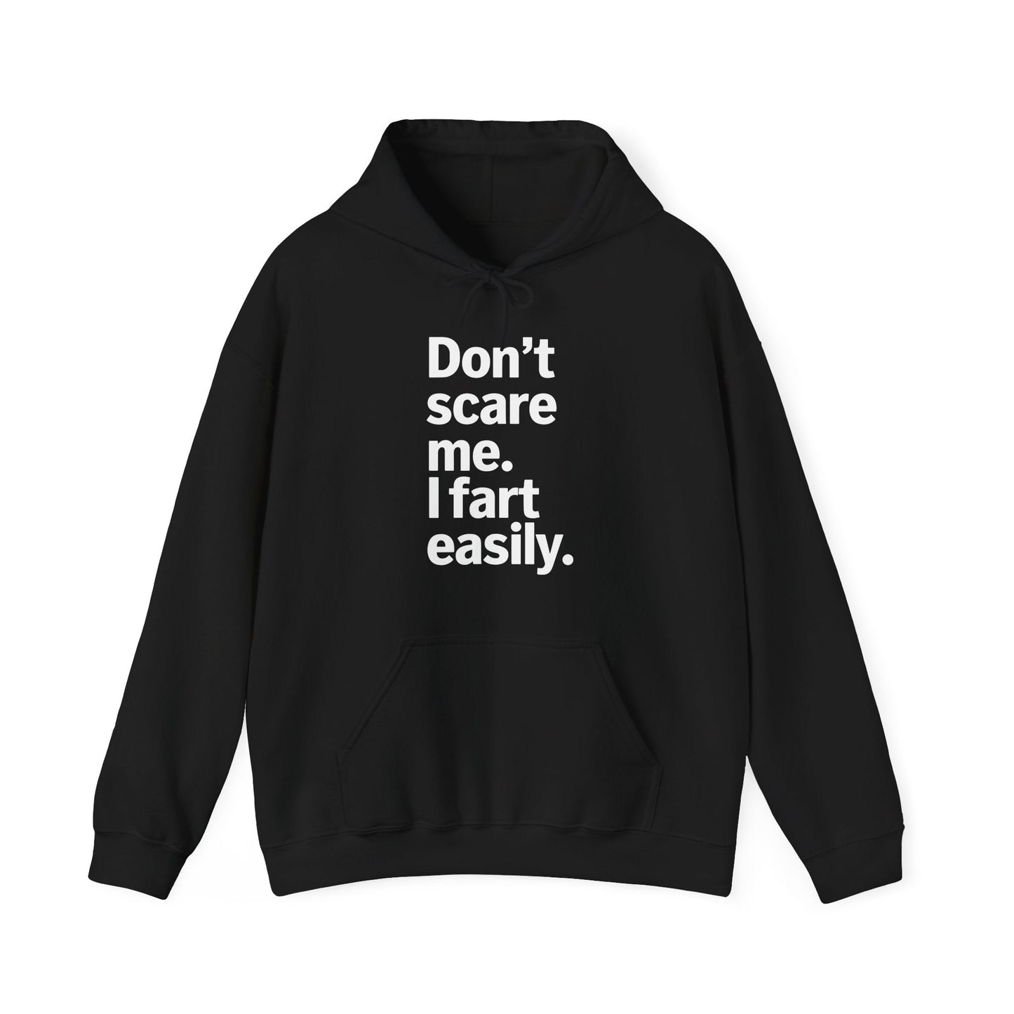 Funny Don't Scare Me I Fart Easily Sarcastic Humor Hilarious Hoodie