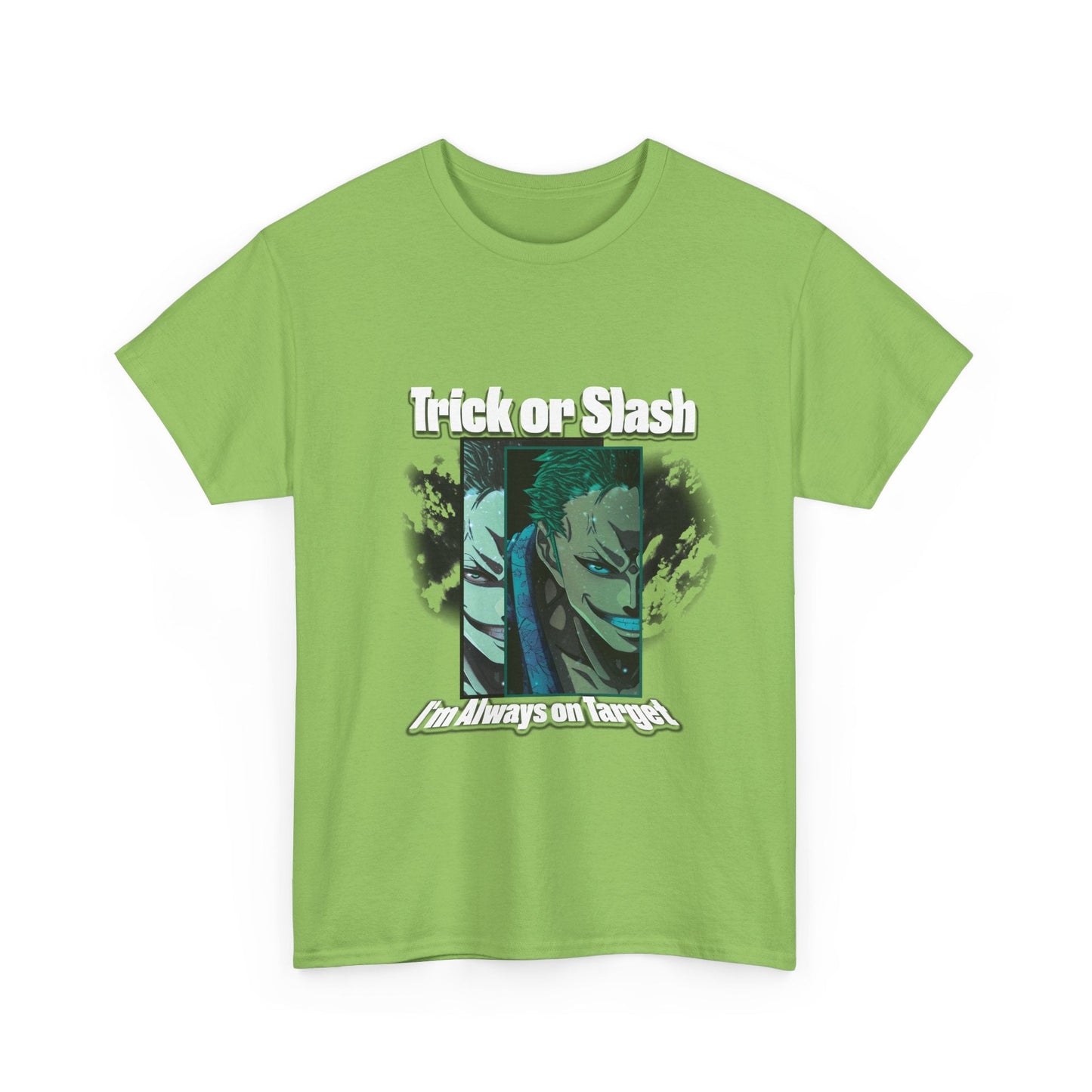 Trick Or Slash I am Always On Target T-Shirt For Men Women