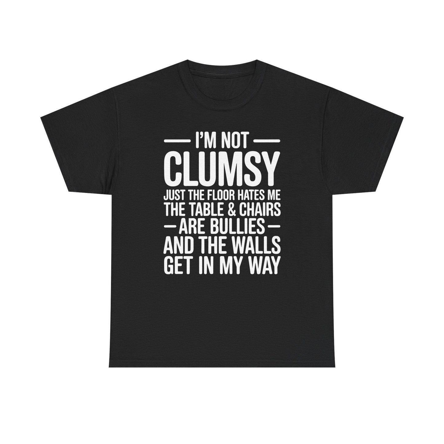 Funny I'm Not Clumsy Quote Sarcastic shirt