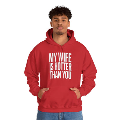 Funny My Wife Is Hotter Than You Sarcastic Saying Hoodie