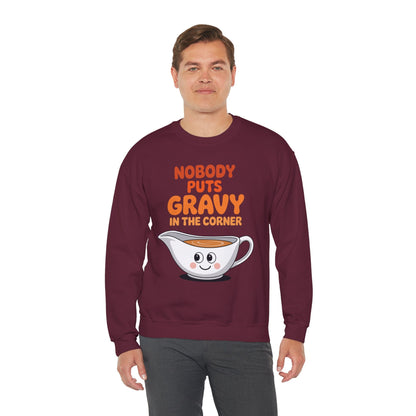 Nobody Puts Gravy in the Corner Funny Cute Thanksgiving Food Sweatshirt