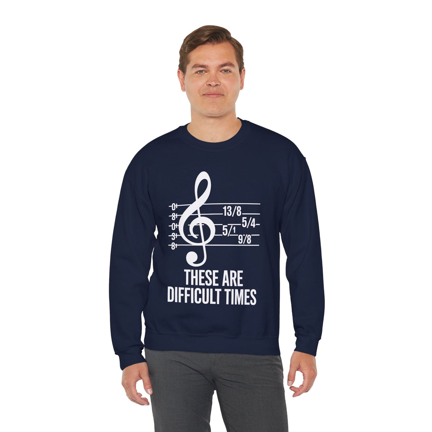 These Are Difficult Times Musician Sweatshirt