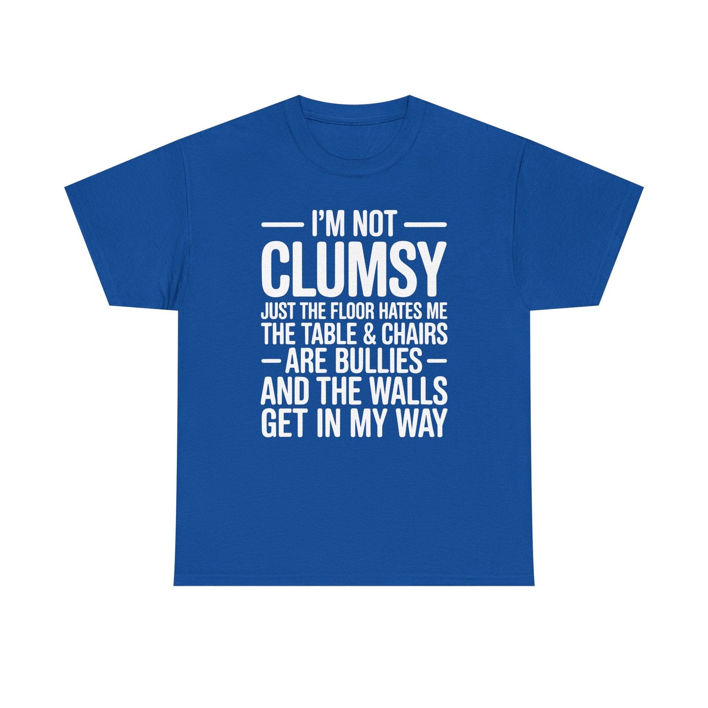 Funny I'm Not Clumsy Quote Sarcastic shirt