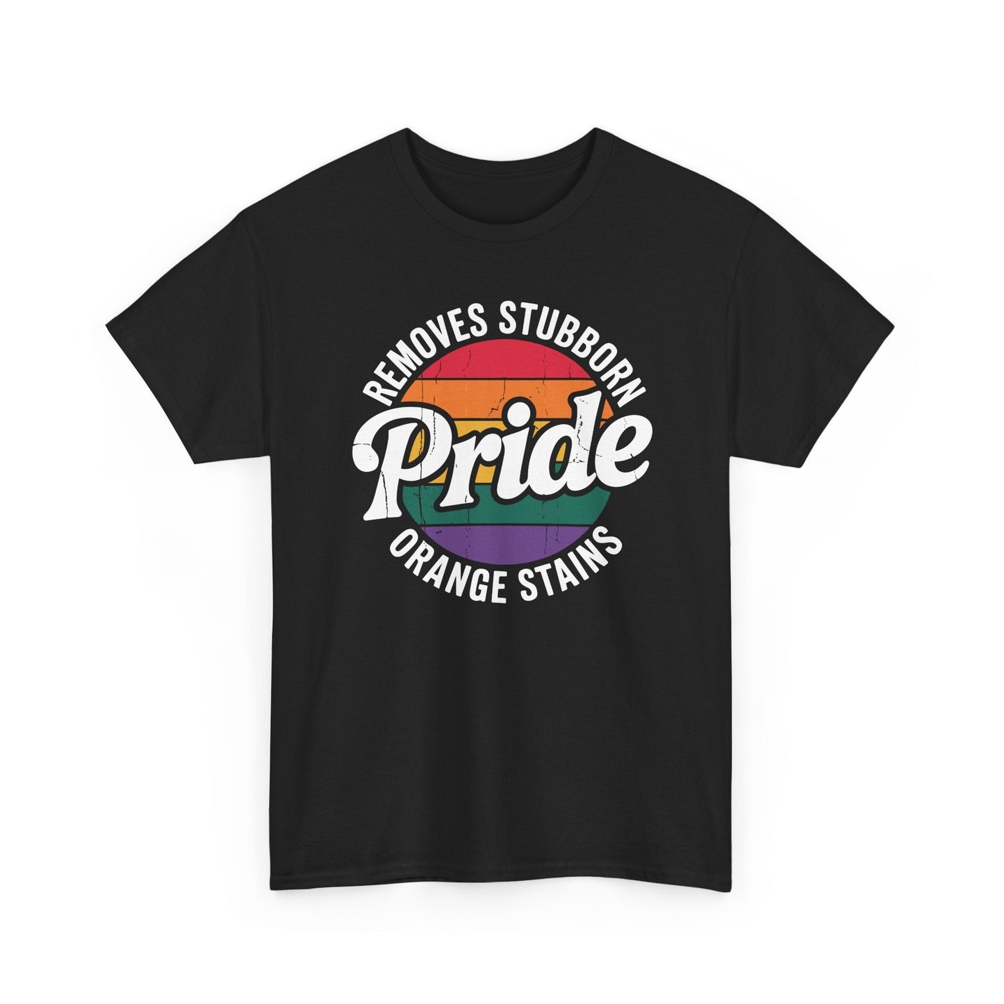 Resist Trump Remove Stubborn Orange Stains Pride Month LGBTQ T-Shirt