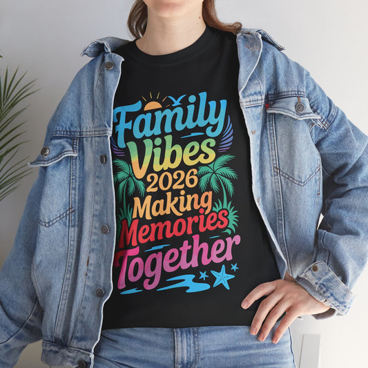 Family 2026 Vibes Family Reunion Vacation Making Memories T-Shirt