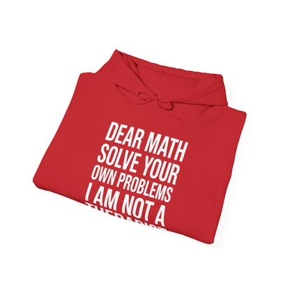 Funny Dear Math Solve Your Own Problems Sarcastic Slogan Hoodie