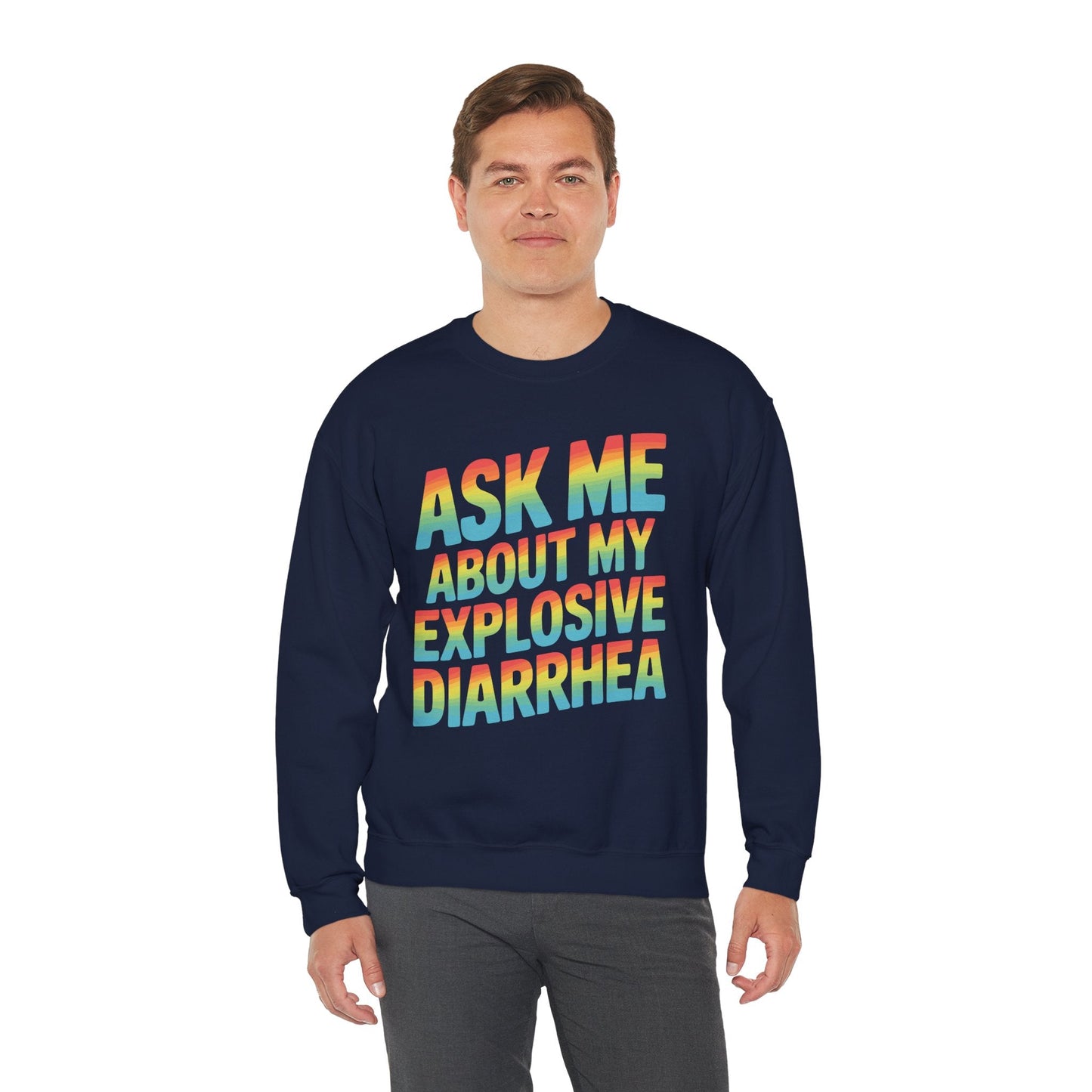 Funny Ask Me About My Explosive Diarrhea Edgy Adult Humor Sweatshirt