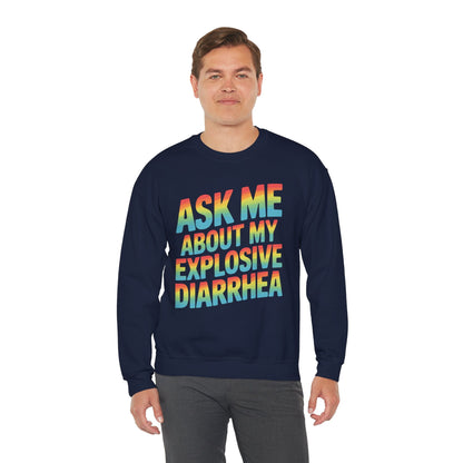 Funny Ask Me About My Explosive Diarrhea Edgy Adult Humor Sweatshirt