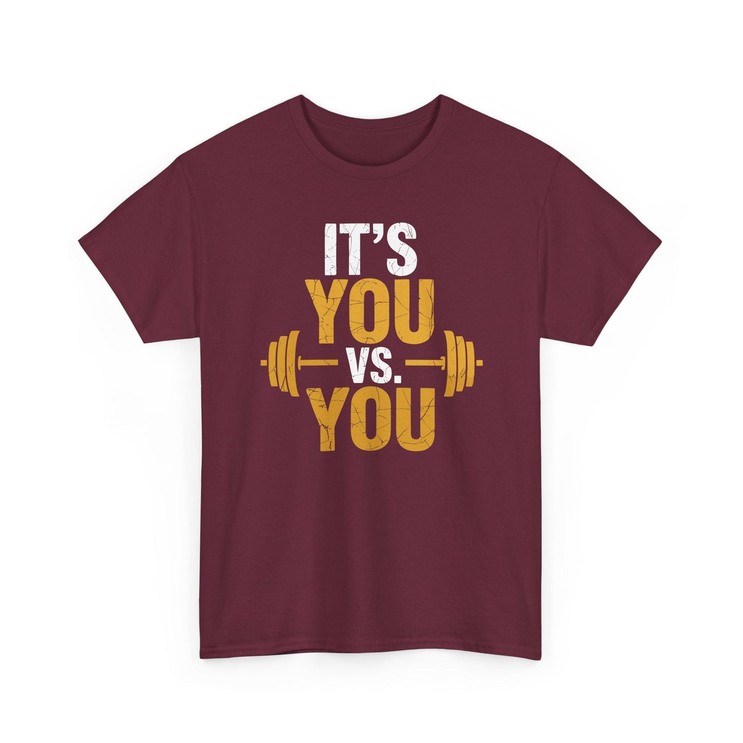 Its You Vs You Workout Gym Workout Motivation Fitness Men Women T-Shirt
