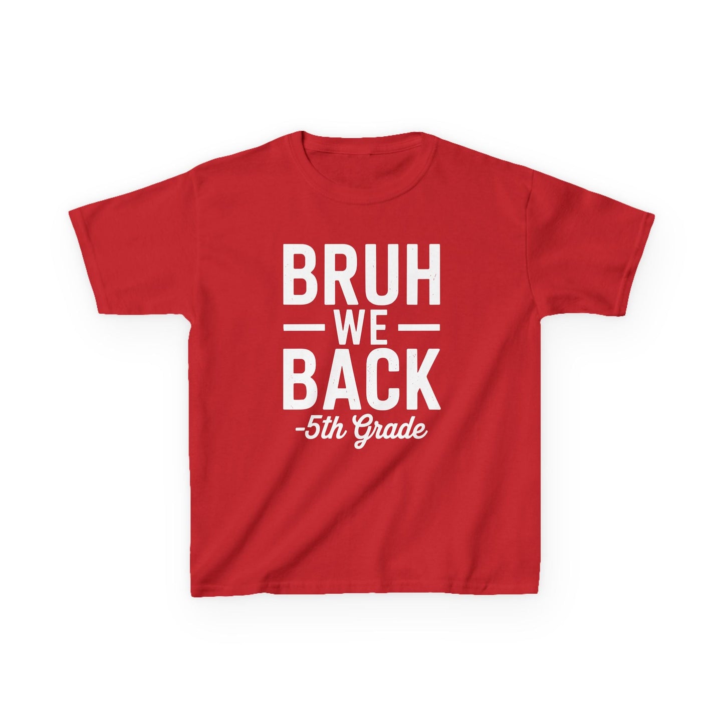 Bruh We Back 5th Grade First Day Of School Back To School T-Shirt