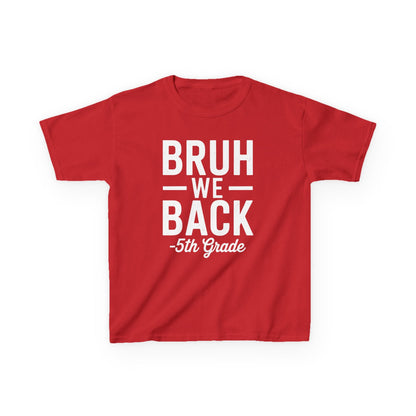 Bruh We Back 5th Grade First Day Of School Back To School T-Shirt