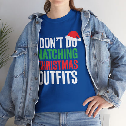 Family Christmas Pajamas I Dont Do Matching Christmas Outfit T-Shirt