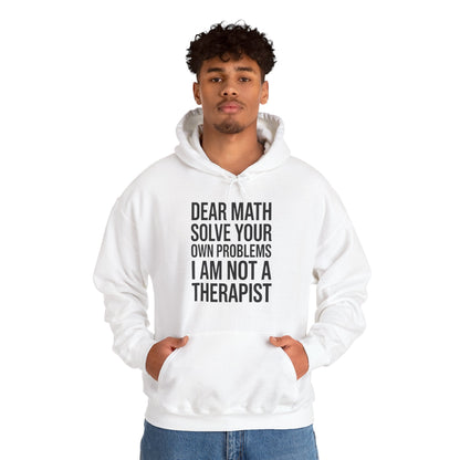 Funny Dear Math Solve Your Own Problems Sarcastic Slogan Hoodie