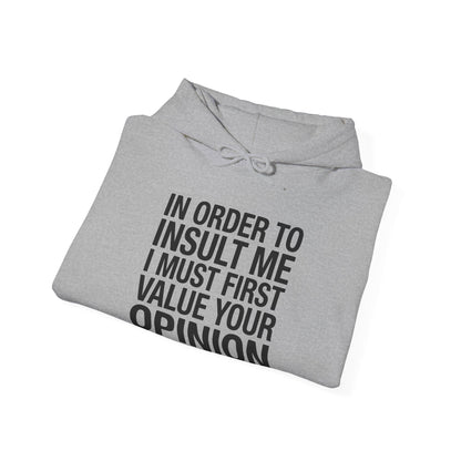 Funny In Order To Insult Me Joke Sarcastic Hoodie