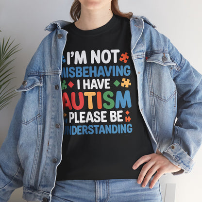 Autism Awareness I'm Not Misbehaving I Have Autism T-Shirt