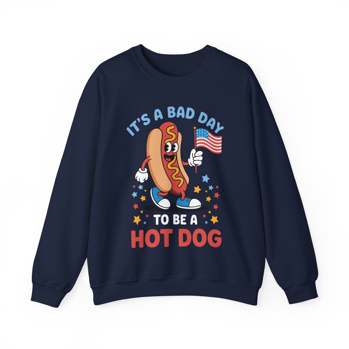 Its A Bad Day To Be A Hot Dog Funny meme HotDog usa flag Men Women Sweatshirt