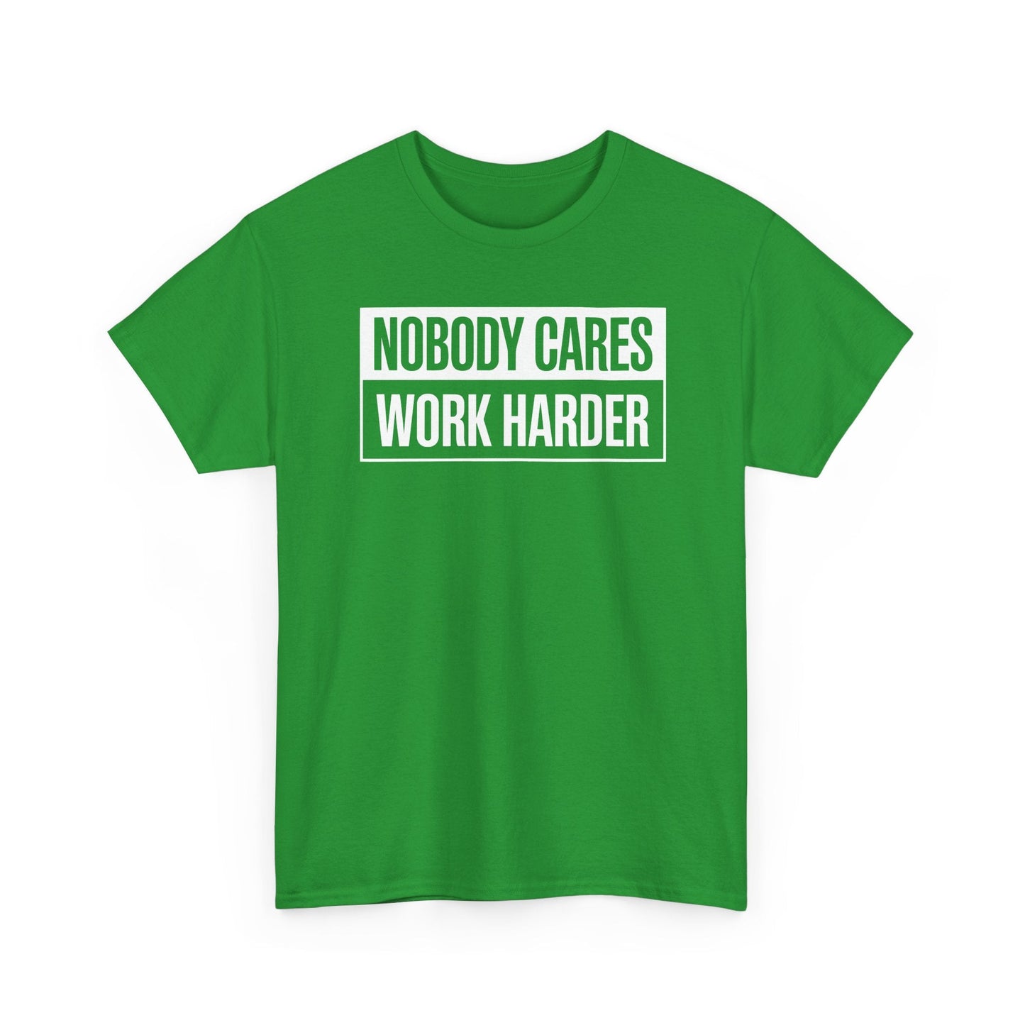 Nobody Cares Work Harder Fitness Workout Gym Gift T-Shirt