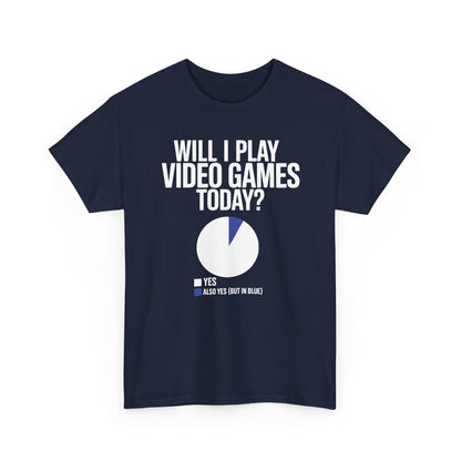 Funny Will I play Video Games today Gamer Gaming T-Shirt