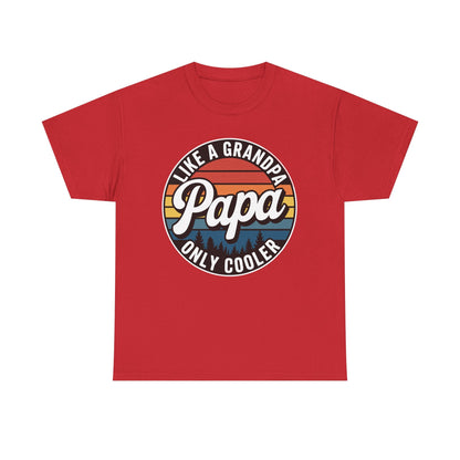 PAPA like a Grandpa ONLY COOLER Funny Dad Papa Definition T-Shirt