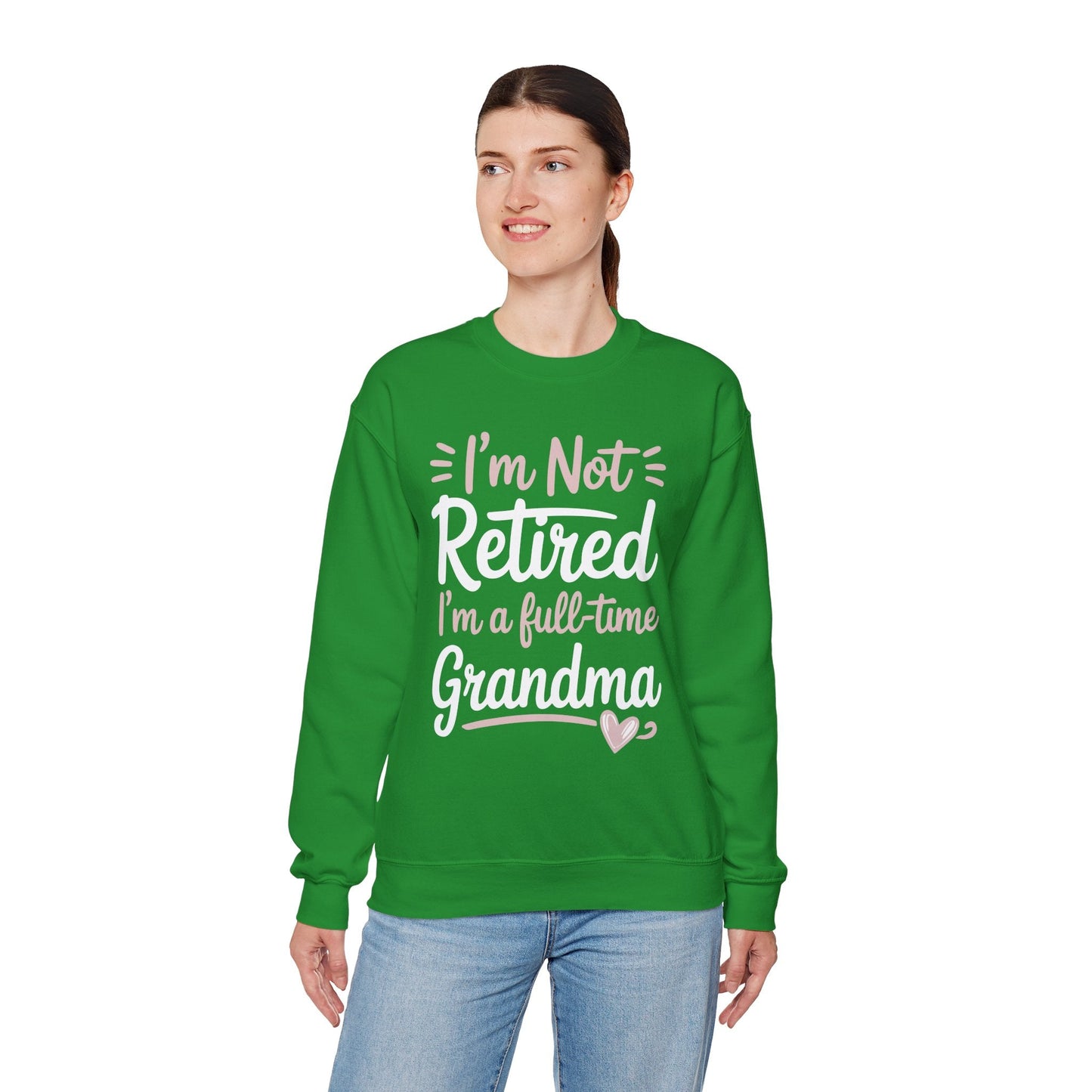 Fancy Grandma Mothers Day Birthday Christmas Gifts I'm Not Retired I'm A Full-Time Grandma Women's Sweatshirt