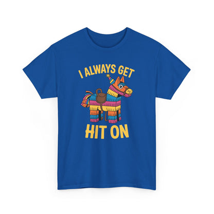 Mexican Pinata I Always Get Hit On Cinco De Mayo T-Shirt Men Women