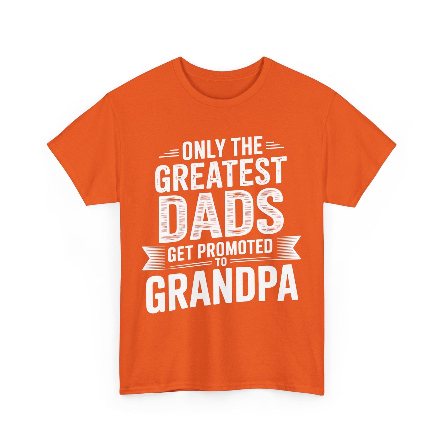 Only The Greatest Dads Get Promoted To Grandpa Shirt Men T-Shirt