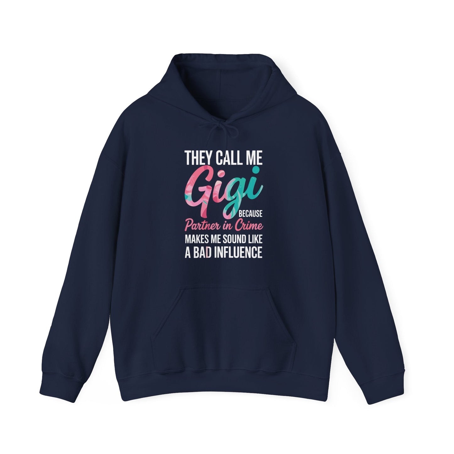 They Call Me Gigi Because Partner In Crime Mothers Day Hoodie