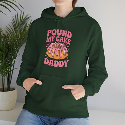 Inappropriate Pound My Cake Daddy Embarrassing Adult Humor Hoodie