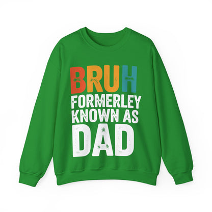 Bruh Formerly Known As Dad Funny Bruh Dad Fathers day Sweatshirt