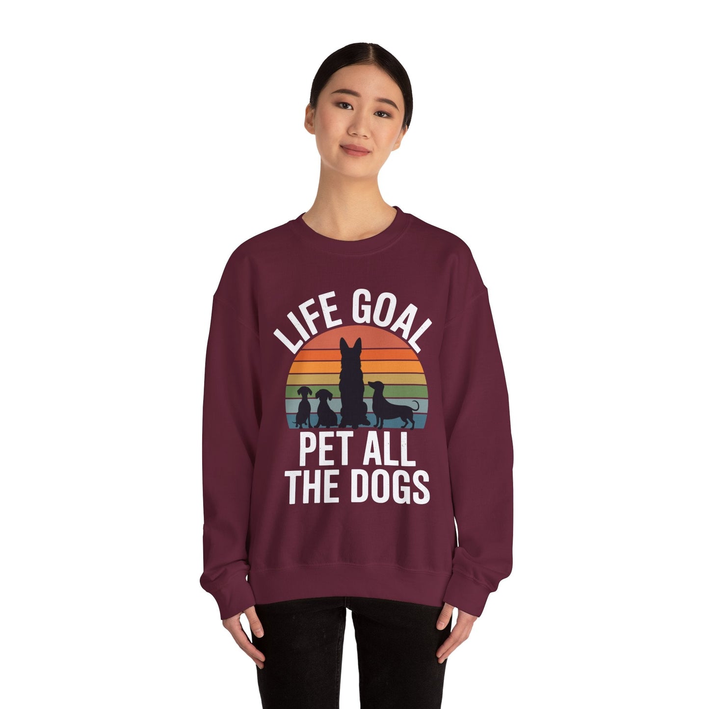Life Goal Pet All The Dogs Funny Dog Sweatshirt
