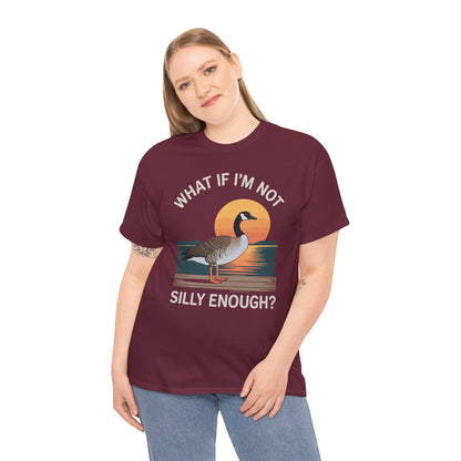 What If I'm Not Silly Enough Goose Duck FUNNY MEME Duck T-Shirt