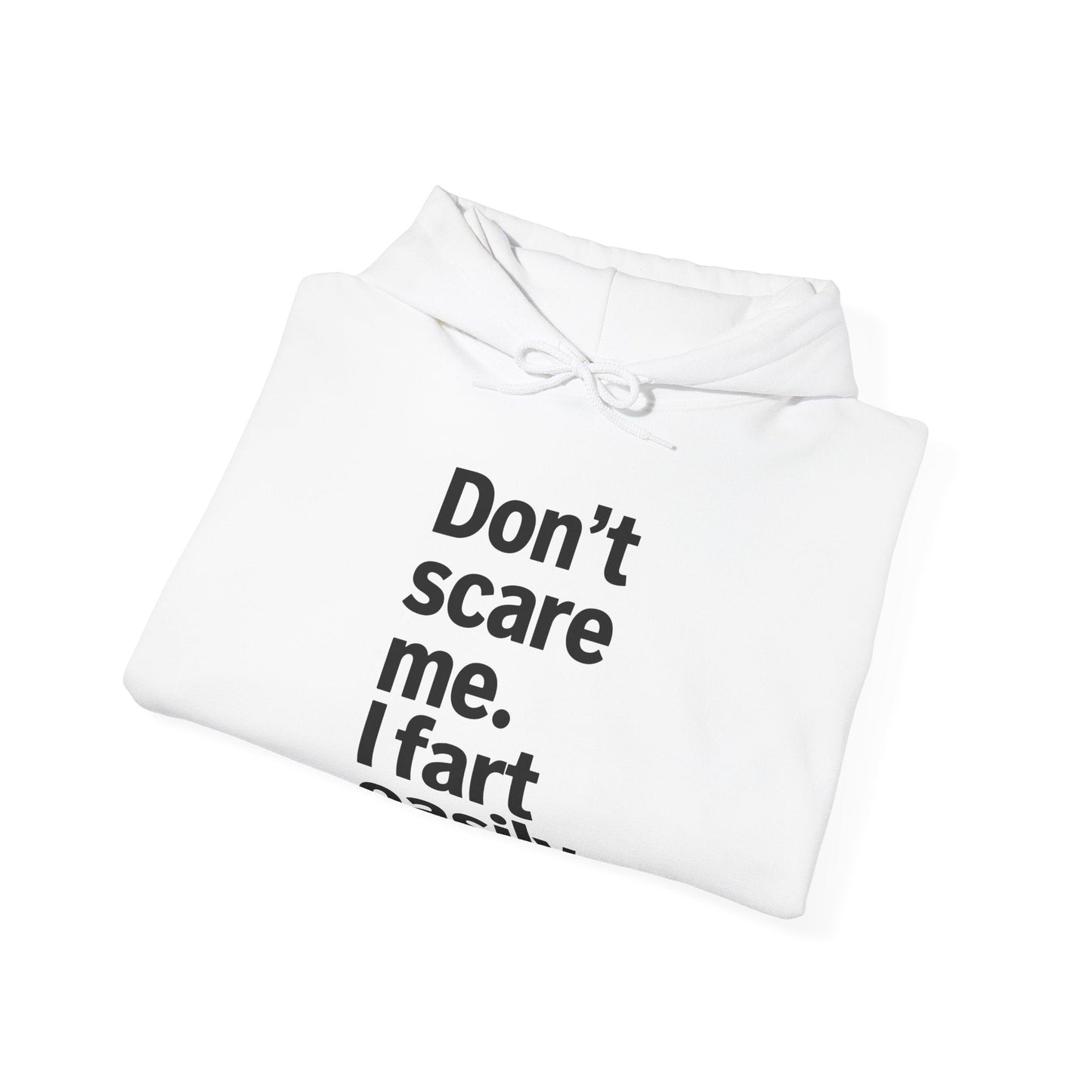 Funny Don't Scare Me I Fart Easily Sarcastic Humor Hilarious Hoodie