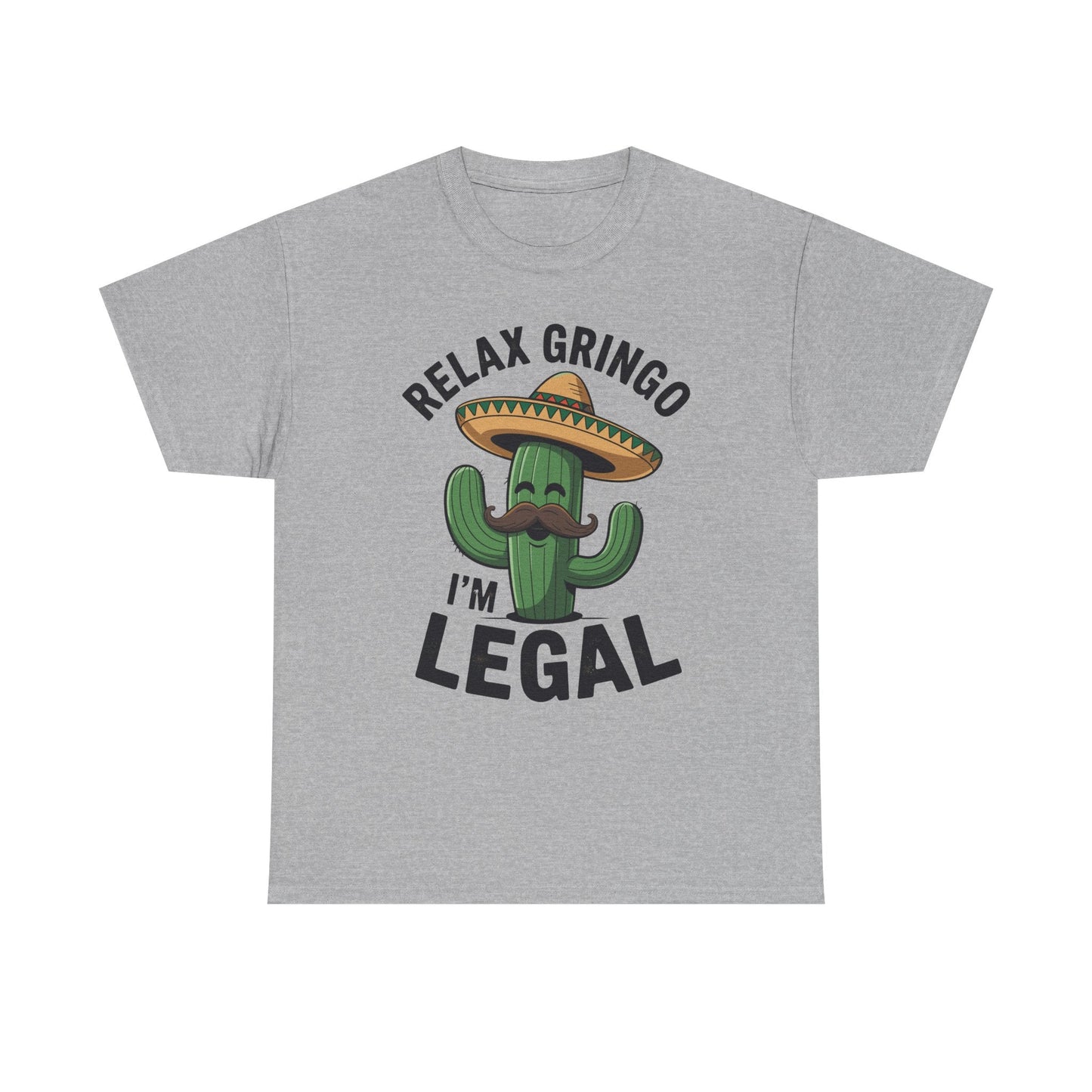 Funny Relax Gringo Im Legal Cinco De Mayo Mexican Immigrant T-Shirt