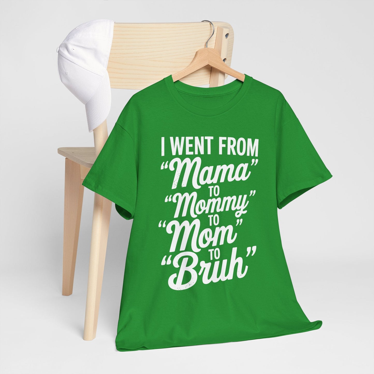 I Went From Mama to Mommy Mom Bruh Funny Mothers Day Women T-Shirt