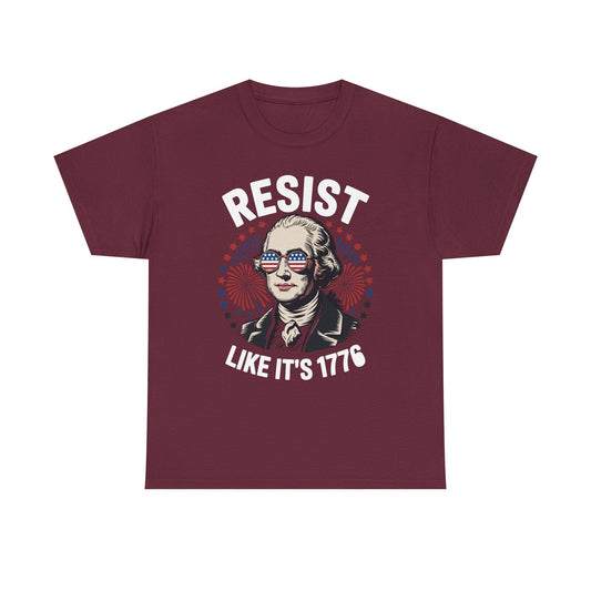 Resist Like It's 1776 Rejecting Kings 4th of July Anti-Trump T-Shirt