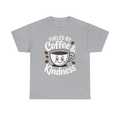 Funny Coffee Lover Fueled by Coffee And Kindness T-Shirt
