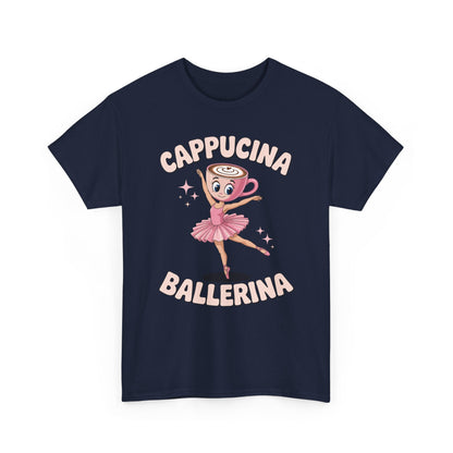 Funny Ballerina Cappuccina Coffee Dance Lovers Italian Meme T-Shirt