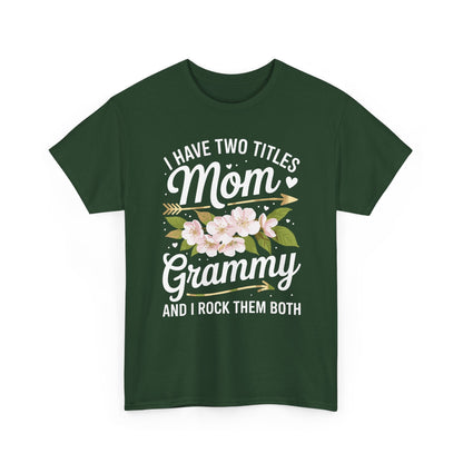 I Have Two Titles Mom And Grammy Mothers Day Gifts T-Shirt