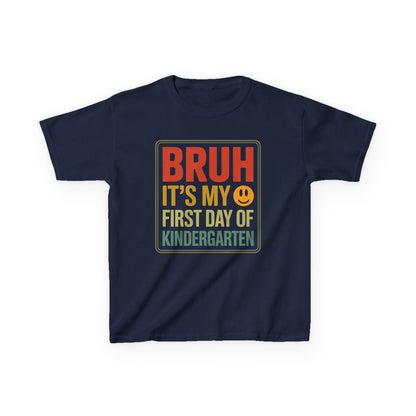 Bruh Its My First Day Of Kindergarten Back To School Kids T-Shirt