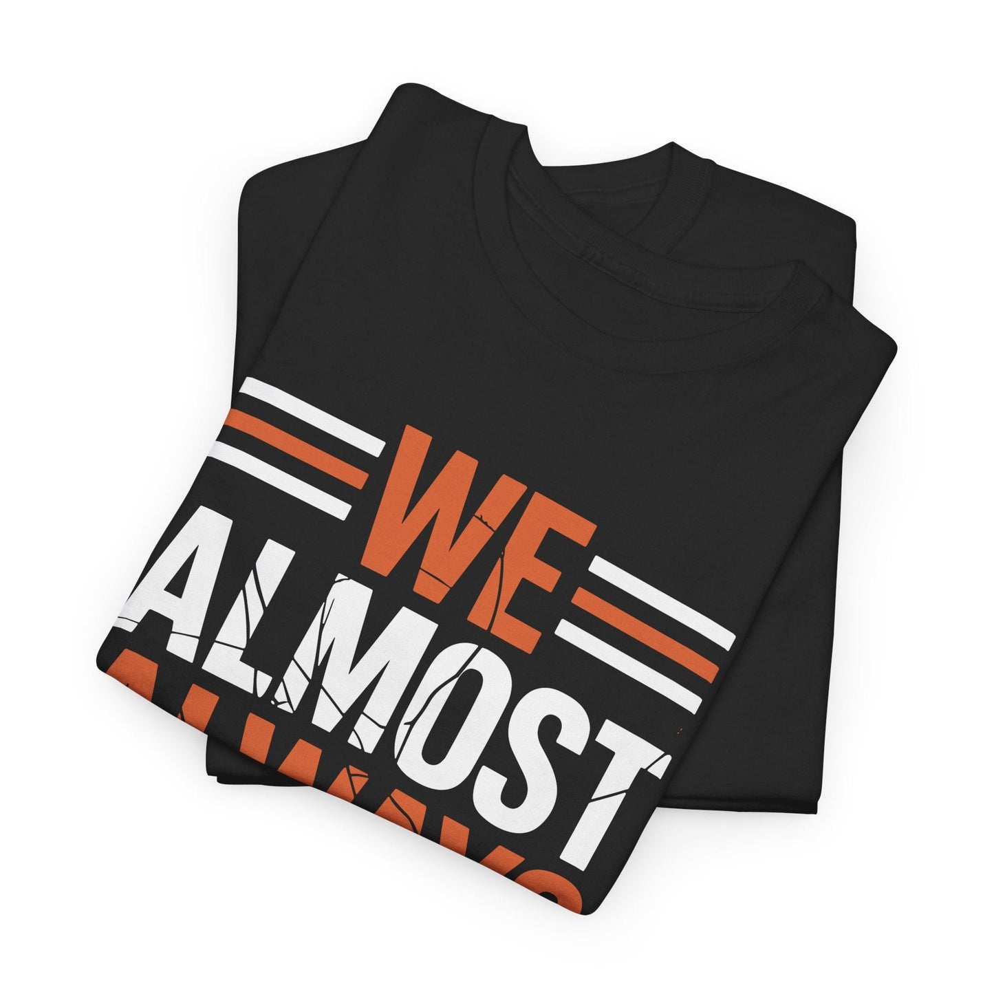 Funny Cleveland Throwback We Almost Always Almost Win Football Fans Lovers T-Shirt