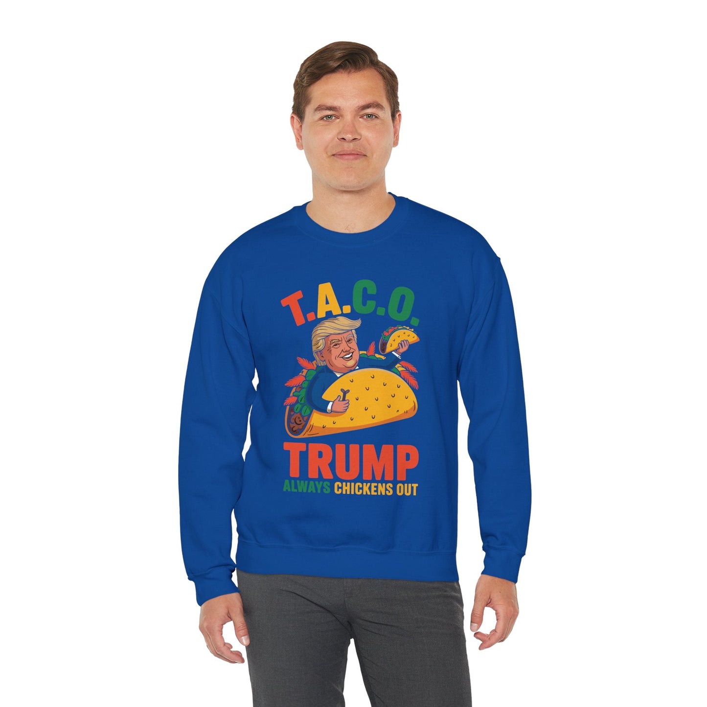 Funny Trump Taco Trump Always Chickens Out Sweatshirt