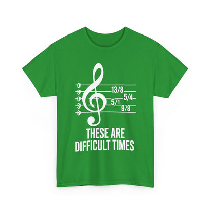 These Are Difficult Times Musician T-Shirt