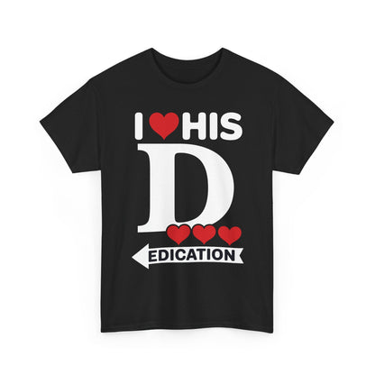 Funny Valentine's Day Couple Matching I Love His Dedication T-Shirt